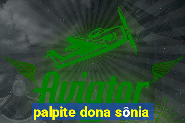 palpite dona sônia